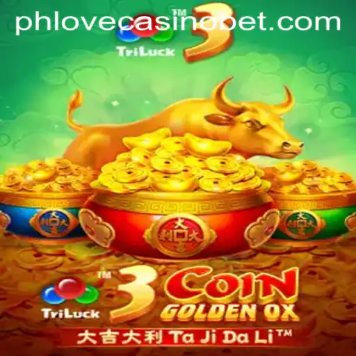 Explore the Exciting World of 3CoinGoldenOX at Phlove Casino