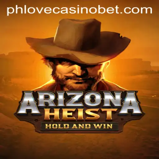 ArizonaHeist: Unveiling the Thrill of the High-Stakes Phlove Casino Game