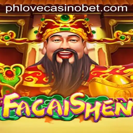 Exploring the Exciting World of FaCaiShen at Phlove Casino