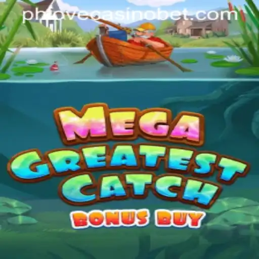 Discover the Thrills of MegaGreatestCatchBonusBuy at Phlove Casino